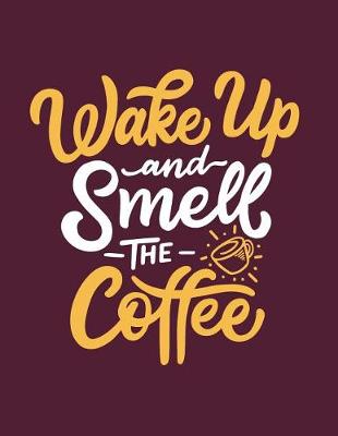 Book cover for Wake up and smell the coffee