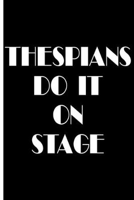 Book cover for Thespians Do It On Stage