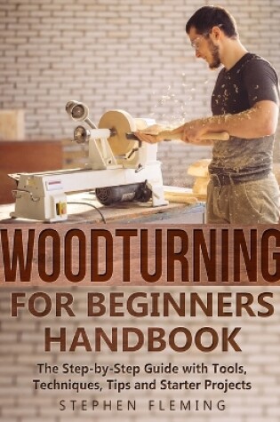Cover of Woodturning for Beginners Handbook