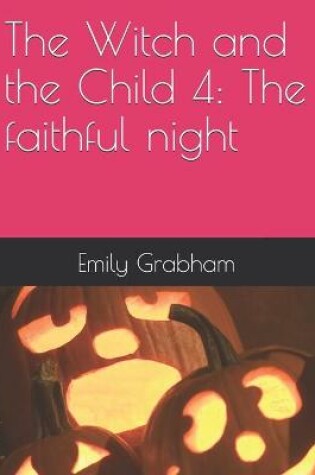 Cover of The Witch and the Child 4