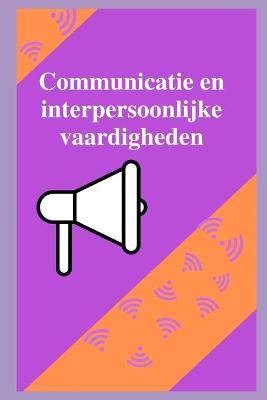 Book cover for Communicatie en interpersoonlijke vaardigheden