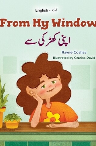 Cover of From My Window (English Urdu Bilingual Kids Book)