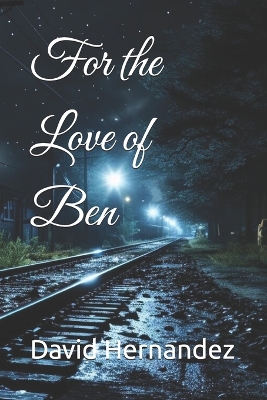 Cover of For the Love of Ben