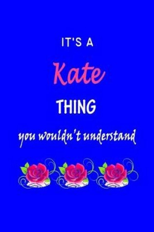 Cover of It's A Kate Thing You Wouldn't Understand