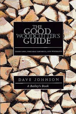 Book cover for The Good Woodcutter's Guide