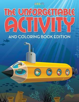 Book cover for The Unforgettable Activity and Coloring Book Edition