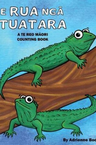 Cover of E Rua Nga Tuatara