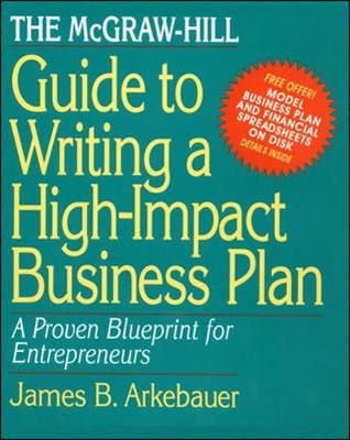 Book cover for The McGraw-Hill Guide to Writing a High-Impact Business Plan: A Proven Blueprint for First-Time Entrepreneurs