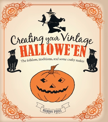 Book cover for Creating Your Vintage Hallowe'en