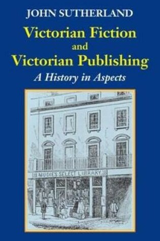 Cover of Victorian Fiction and Victorian Publishing