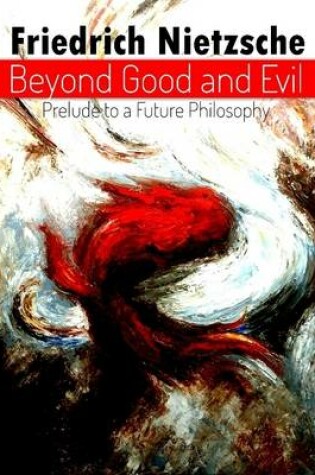 Cover of Beyond Good and Evil: Prelude to a Future Philosophy