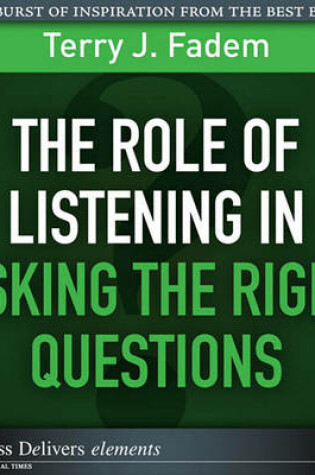 Cover of The Role of Listening in Asking the Right Questions