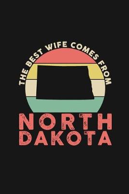 Book cover for The Best Wife Comes From North Dakota