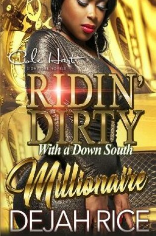 Cover of Ridin' Dirty With A Down South Millionaire