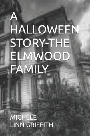 Cover of A Halloween Story-The Elmwood Family