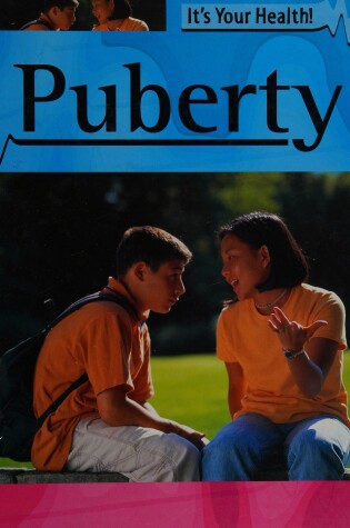 Cover of It's Your Health: Puberty