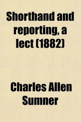 Cover of Shorthand and Reporting, a Lect