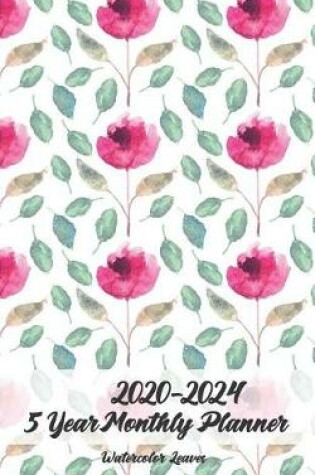 Cover of 2020-2024 Watercolor Leaves 5 Year Monthly Planner 5x8