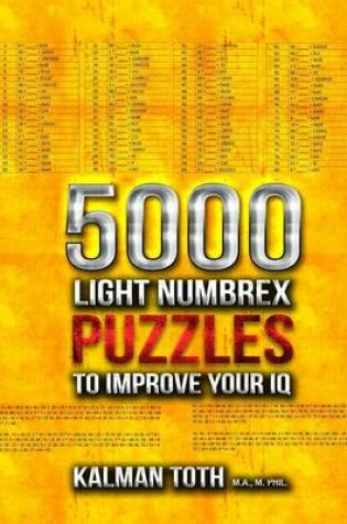 Cover of 5000 Light Numbrex Puzzles to Improve Your IQ