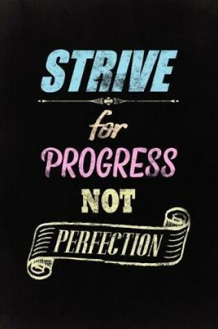 Cover of Strive for Progress, Not Perfection