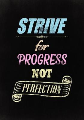 Cover of Strive for Progress, Not Perfection