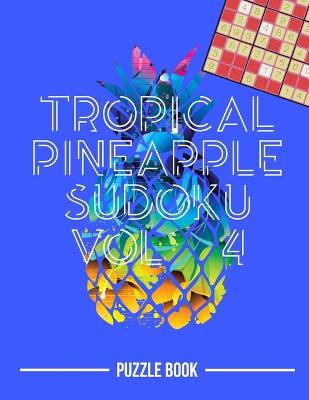 Book cover for Tropical Pineapple Beach Vacation Sudoku Holiday Themed Puzzle Book Volume 4