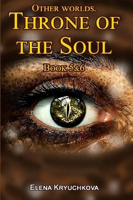 Book cover for Other worlds. Throne of the Soul. Book 5&6