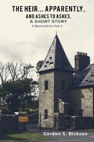 Cover of The Heir... Apparently, and Ashes to Ashes, a Short Story