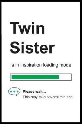 Cover of Twin Sister is in Inspiration Loading Mode