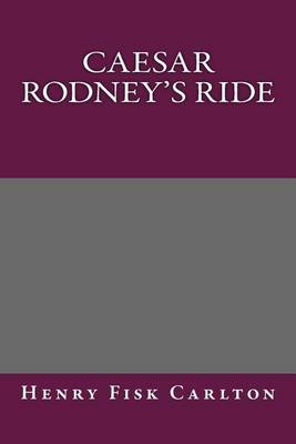 Book cover for Caesar Rodney's Ride