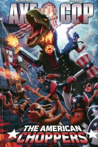 Cover of Axe Cop Volume 6: American Choppers