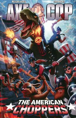 Book cover for Axe Cop Volume 6: American Choppers