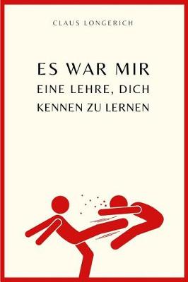 Book cover for Es war mir eine Lehre, Dich kennen zu lernen!