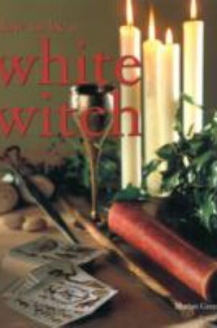 Cover of How to be a White Witch