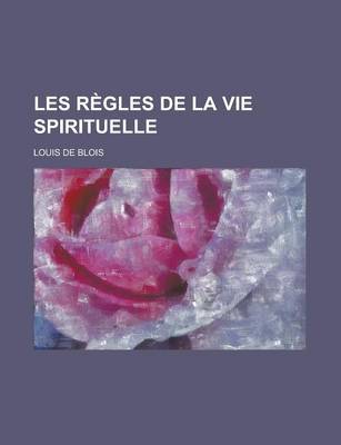 Book cover for Les Regles de La Vie Spirituelle