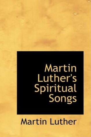 Cover of Martin Luther's Spiritual Songs