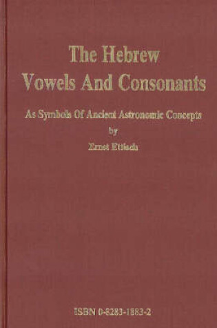 Cover of Hebrew Vowels and Consonants as Symbols of Ancient Astronomic Concepts