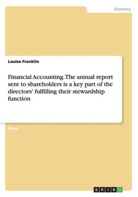 Book cover for Financial Accounting. The annual report sent to shareholders is a key part of the directors' fulfilling their stewardship function