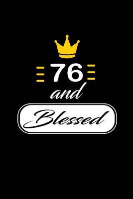 Book cover for 76 and Blessed