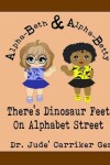 Book cover for There's Dinosaur Feet On Alphabet Street