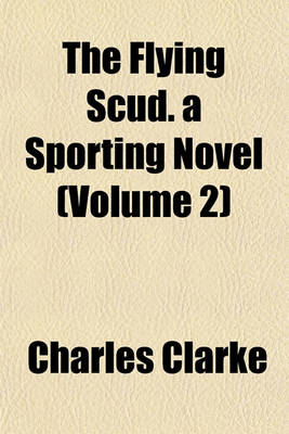 Book cover for The Flying Scud. a Sporting Novel (Volume 2)