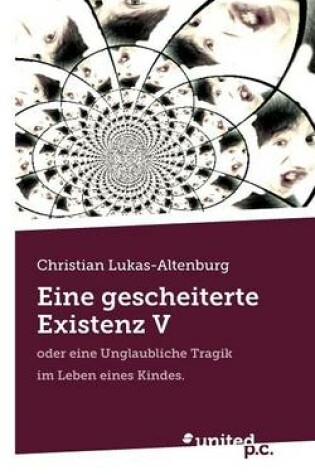 Cover of Eine Gescheiterte Existenz V