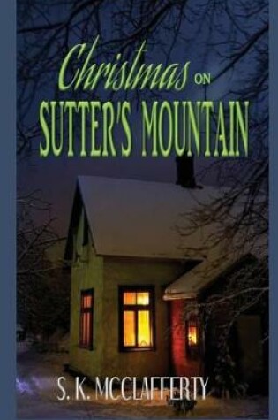 Cover of Christmas On Sutter's Mountain