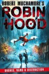 Book cover for Robin Hood 4: Drones, Dams & Destruction (Robert Muchamore's Robin Hood)