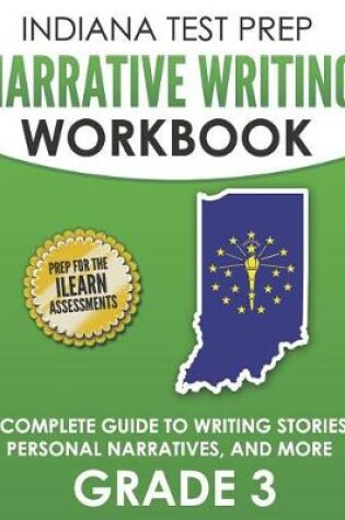 Cover of Indiana Test Prep Narrative Writing Workbook Grade 3