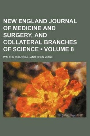 Cover of New England Journal of Medicine and Surgery, and Collateral Branches of Science (Volume 8)