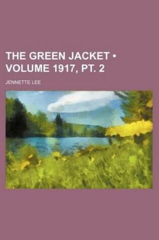 Cover of The Green Jacket (Volume 1917, PT. 2)