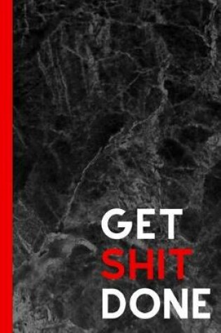 Cover of Get Shit Done