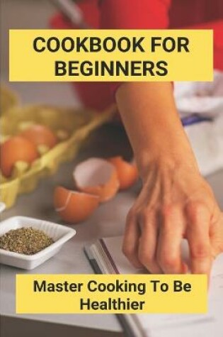 Cover of Cookbook For Beginners