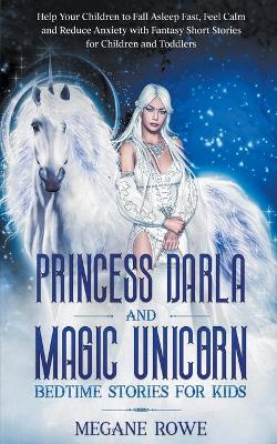 Book cover for Princess Darla and Magic Unicorn Bedtime Stories for Kids